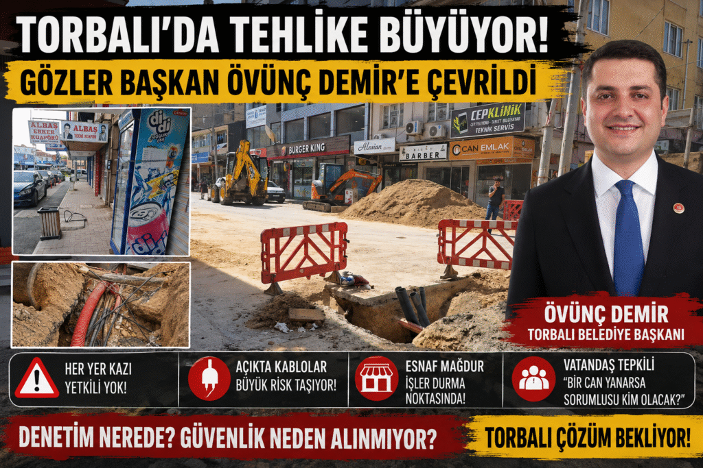 TORBALI’DA TEHLİKE BÜYÜYOR: GÖZLER BAŞKAN ÖVÜNÇ DEMİR’E ÇEVRİLDİ