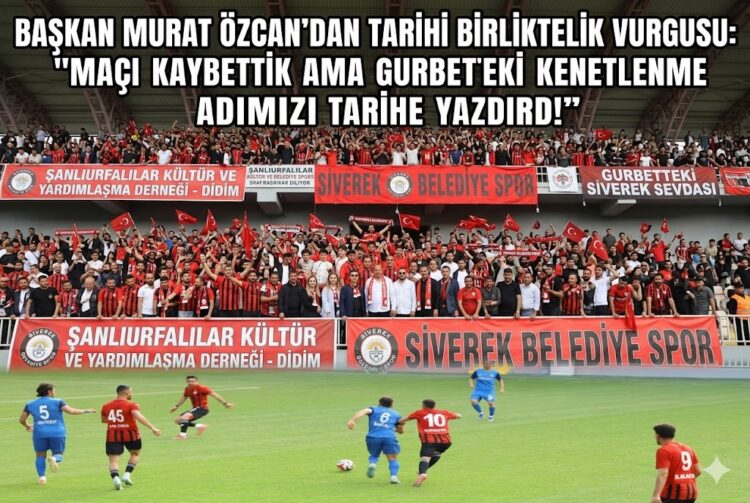 BAŞKAN MURAT ÖZCAN: “TİRE’DE SKOR DEĞİL, SİVEREK’İN BİRLİĞİ KAZANDI!”