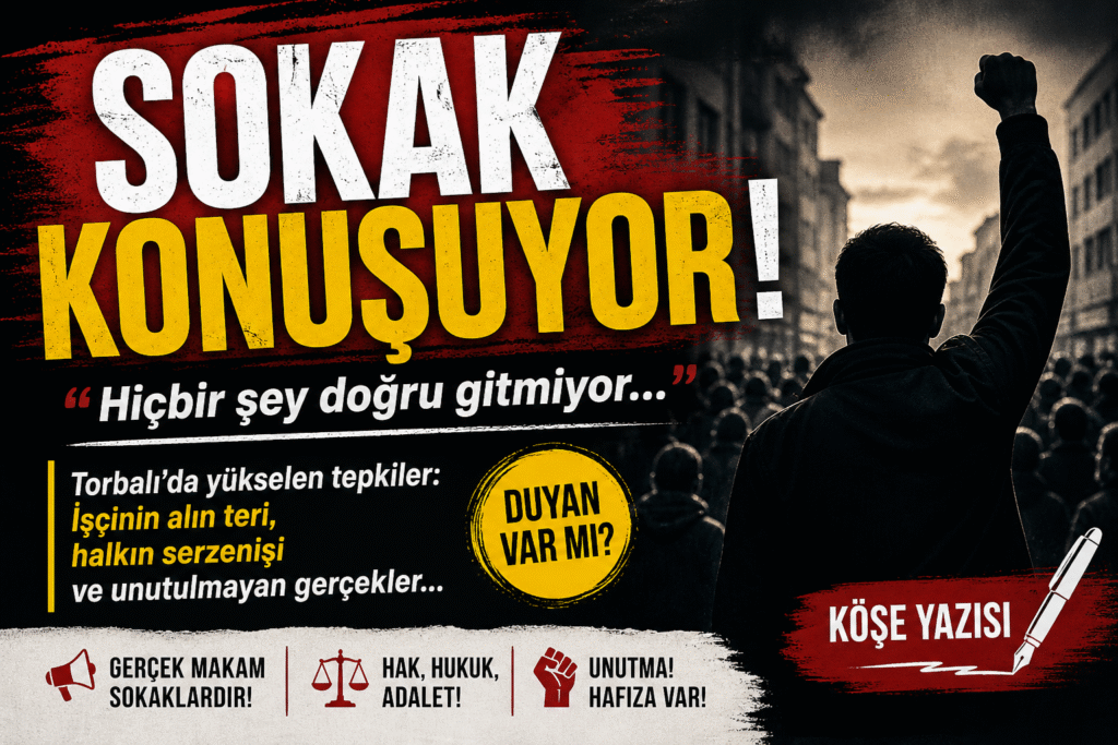 SOKAK KONUŞUYOR, DUYAN VAR MI?