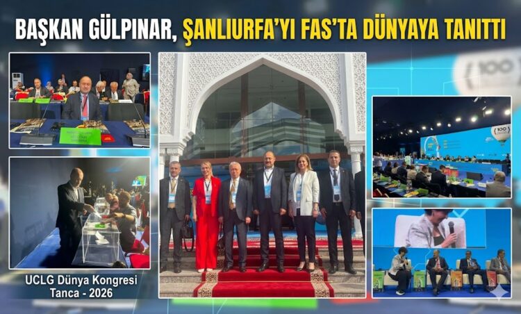 BAŞKAN GÜLPINAR, ŞANLIURFA’YI FAS’TAN DÜNYAYA ANLATTI