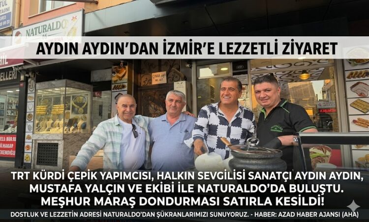 ÜNLÜ SANATÇI AYDIN AYDIN’DAN İZMİR’DE LEZZET DOLU ZİYARET!