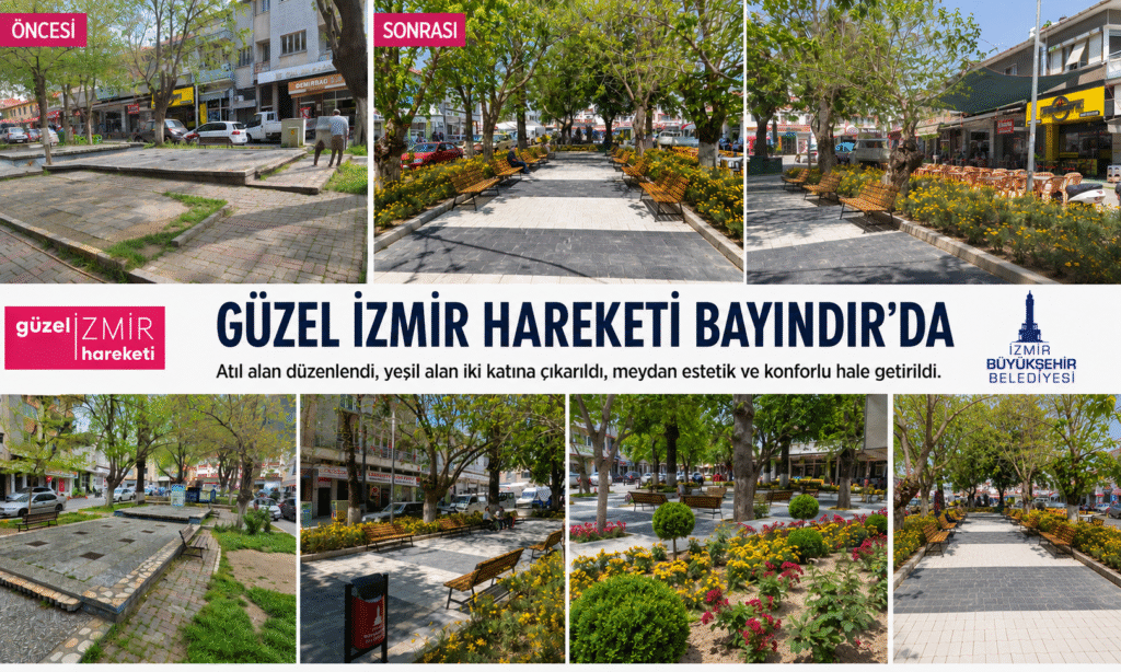 Güzel İzmir Hareketi Bayındır’da Hayat Buldu: Atıl Alan Modern Yaşam Alanına Dönüştürüldü